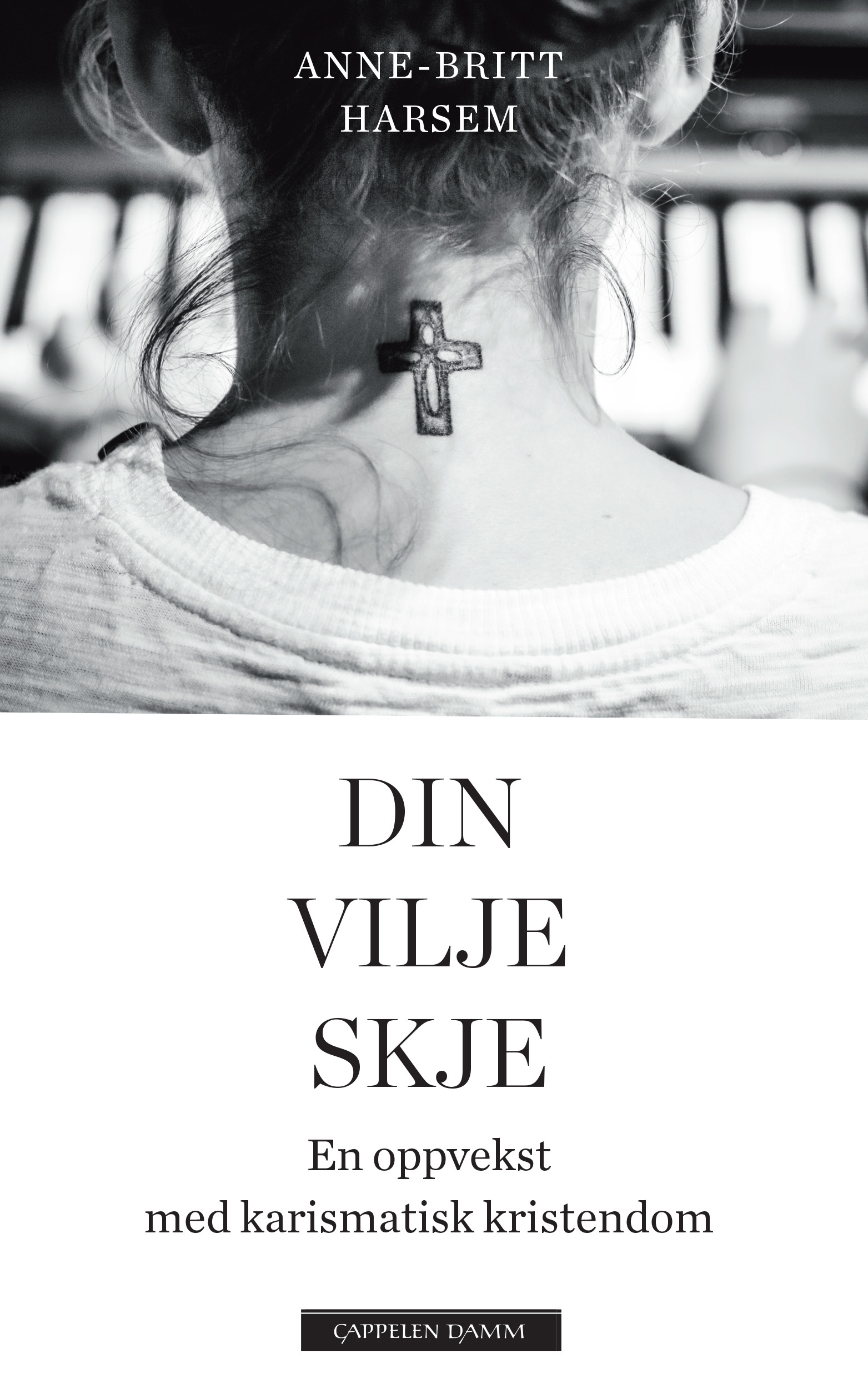 Anne-Britt Harsem: Din vilje skje (EBook, Norwegisch language, Cappelen Damm)